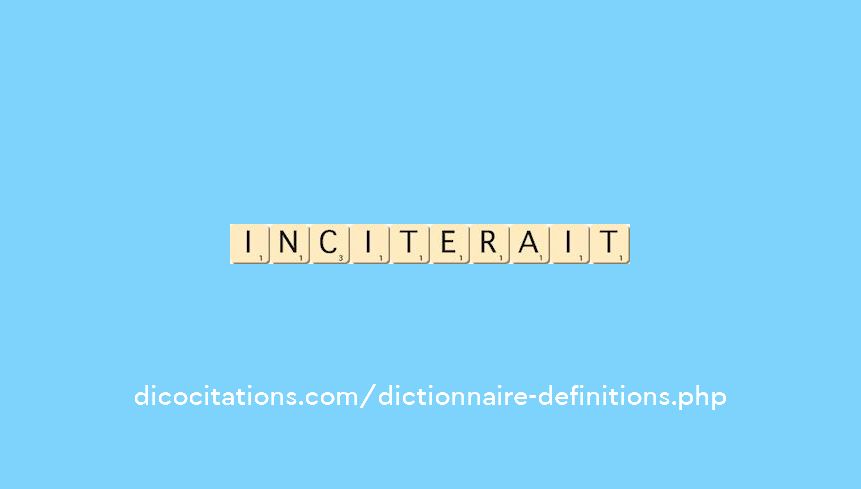inciterait