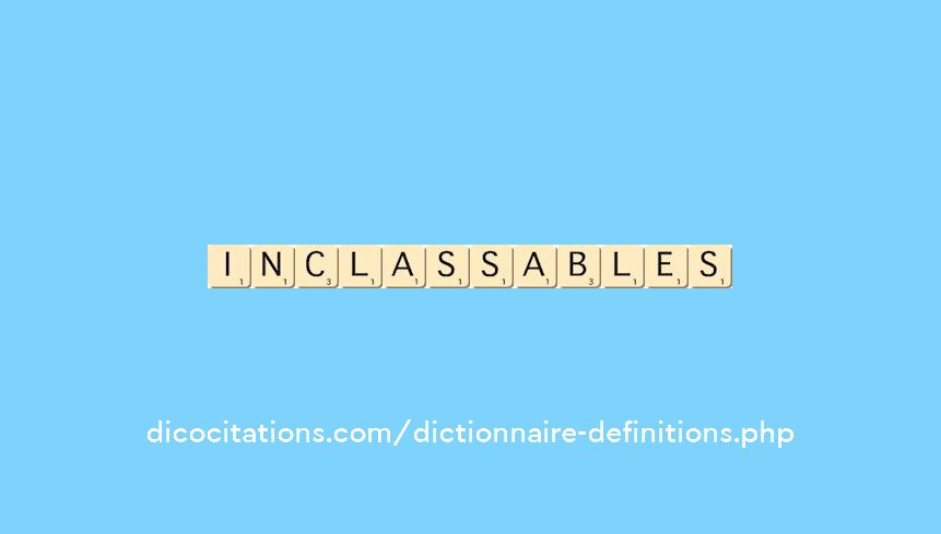 inclassables inclassables