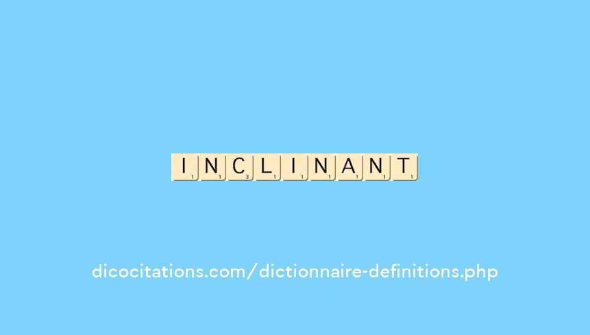 inclinant inclinant