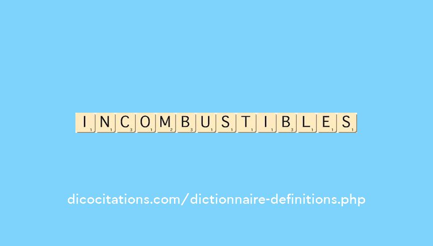 incombustibles incombustibles