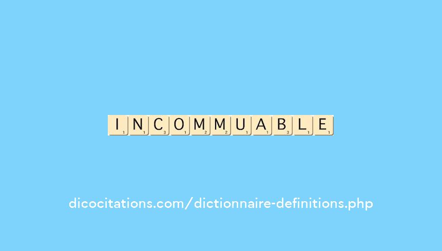 incommuable