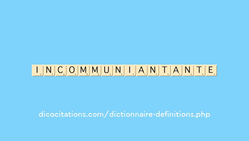 incommuniant--ante