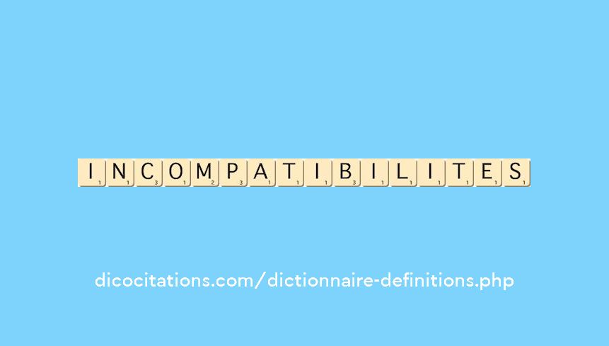 incompatibilites