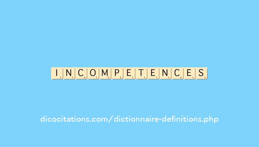 incompetences incompetences