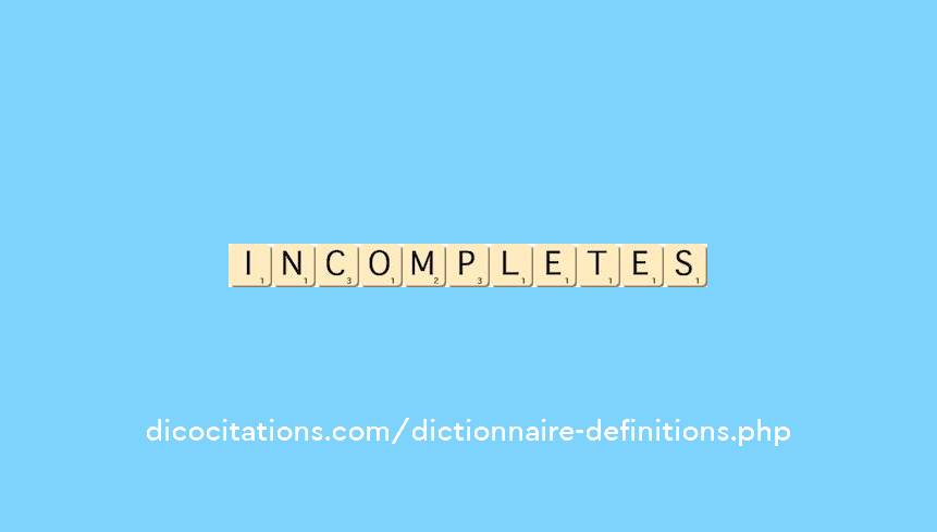 incompletes incompletes