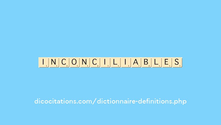 inconciliables inconciliables