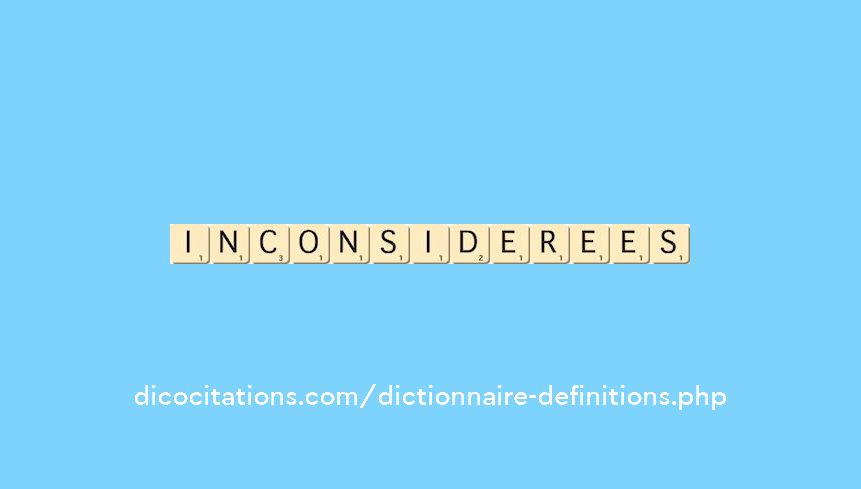 inconsiderees inconsiderees