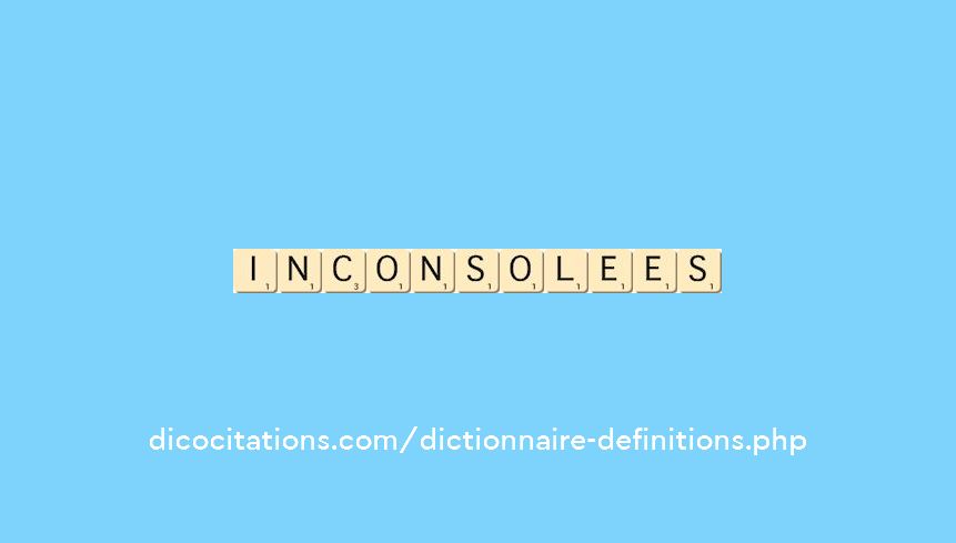 inconsolees inconsolees