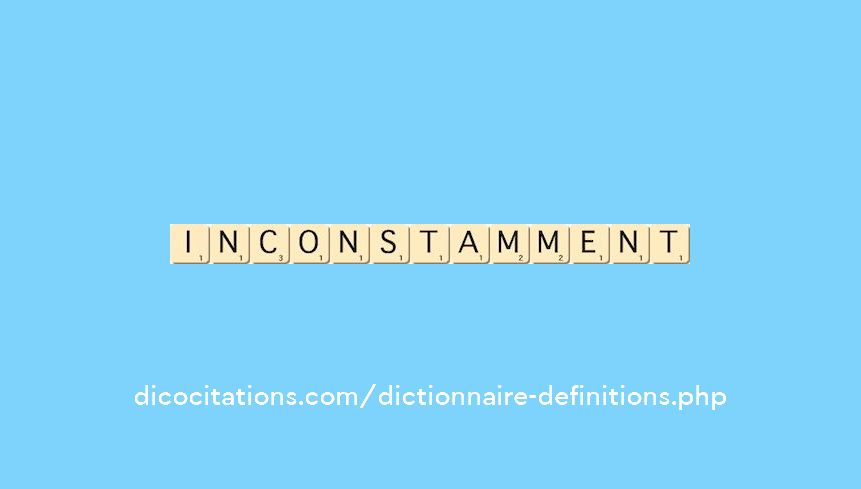 inconstamment