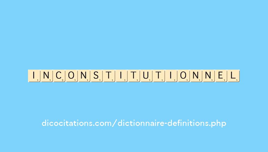 inconstitutionnel inconstitutionnel