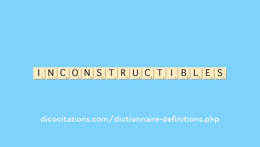 inconstructibles inconstructibles