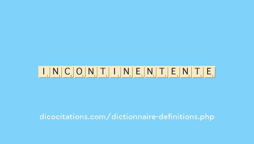 incontinent--ente