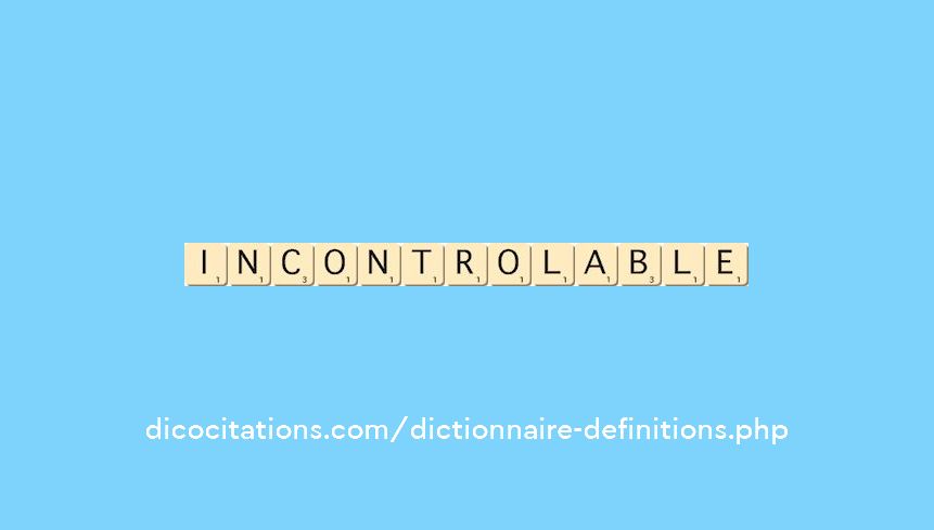 incontrolable incontrolable