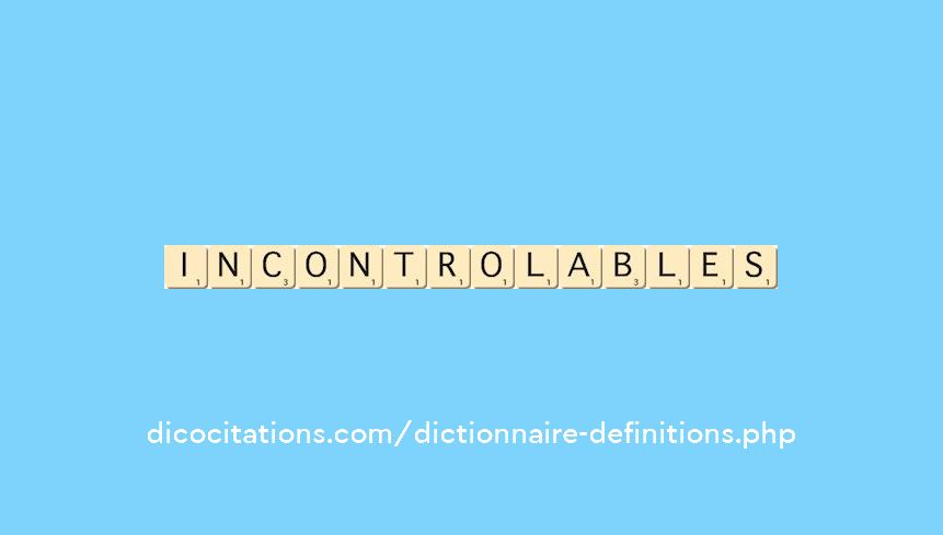 incontrolables incontrolables