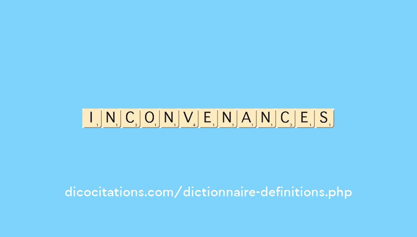 inconvenances inconvenances