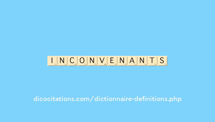 inconvenants inconvenants