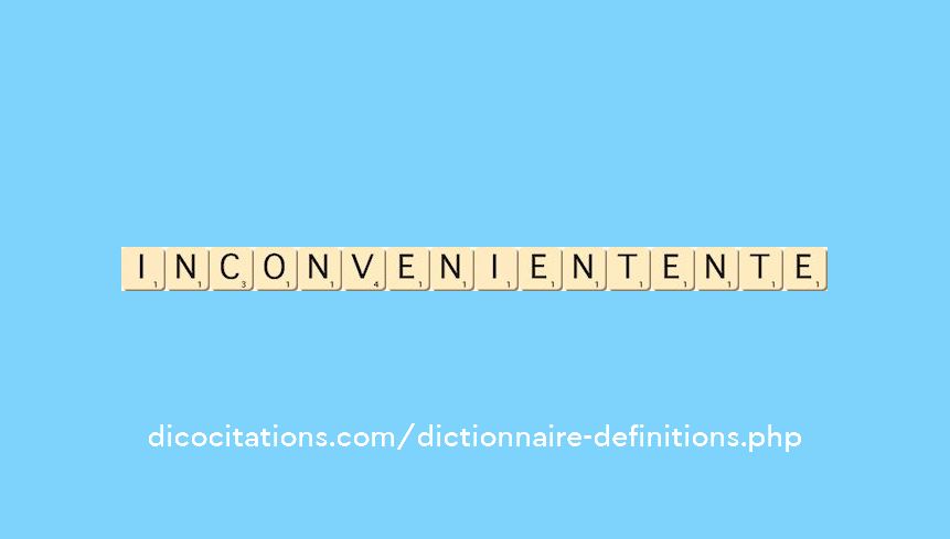 inconvenient--ente