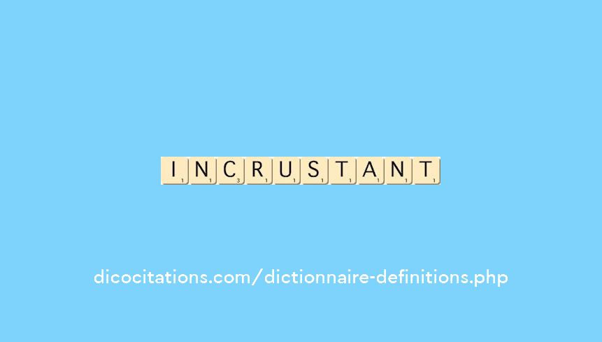 incrustant incrustant