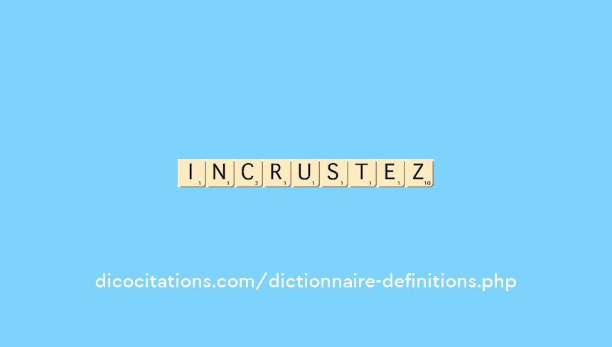 incrustez incrustez