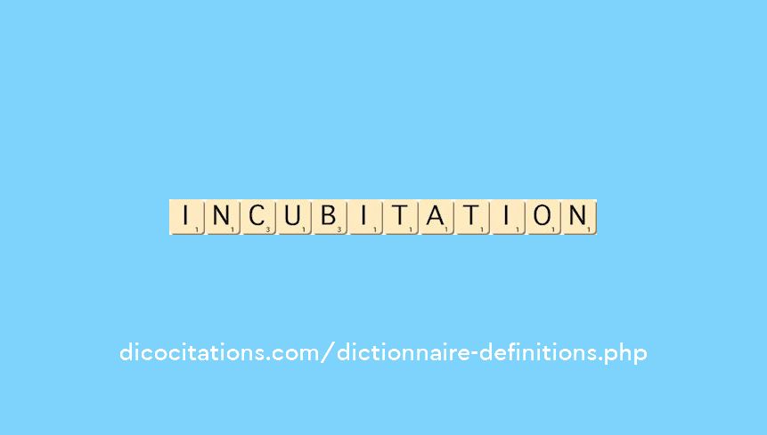 incubitation