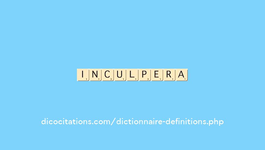 inculpera inculpera