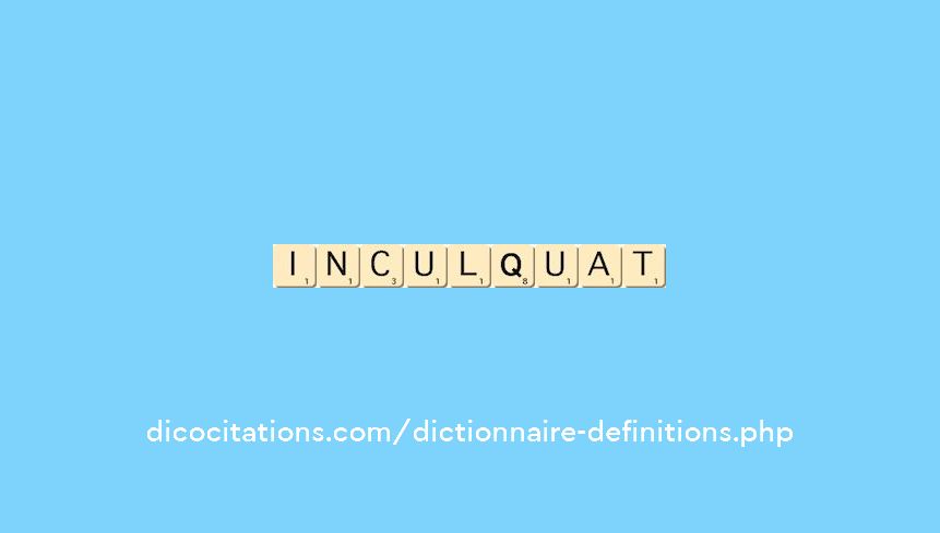 inculquat inculquat