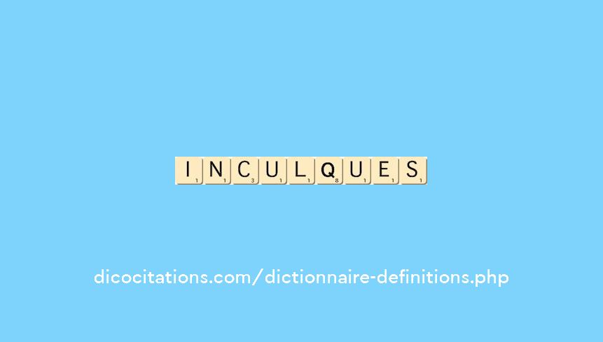inculques
