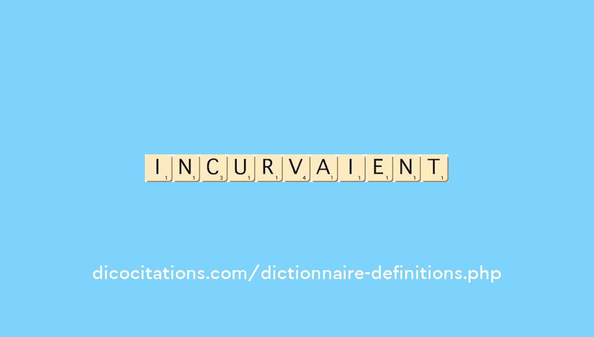 incurvaient incurvaient