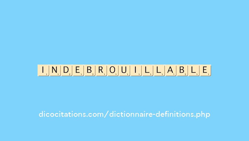 indebrouillable