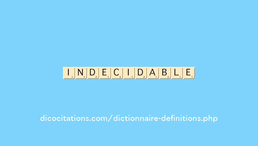 indecidable indecidable