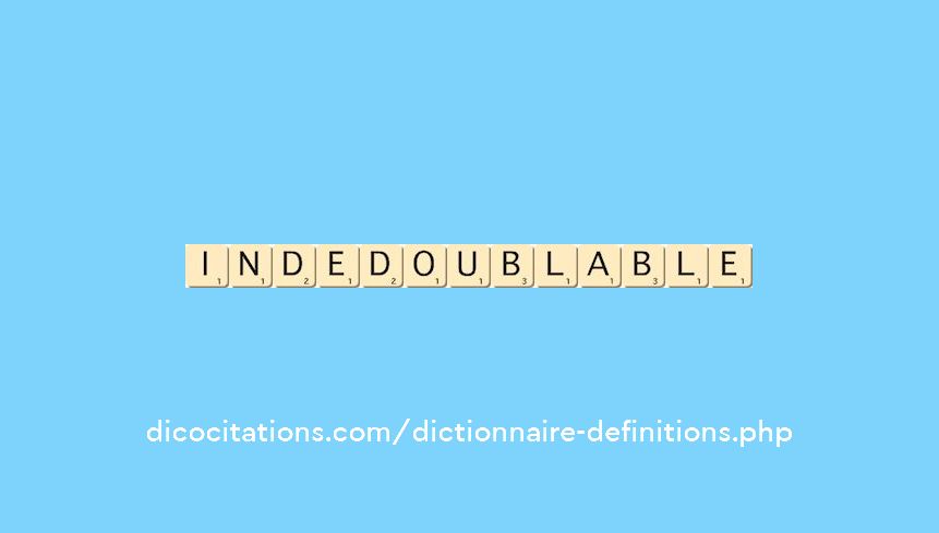 indedoublable