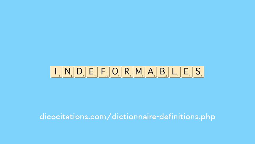 indeformables indeformables