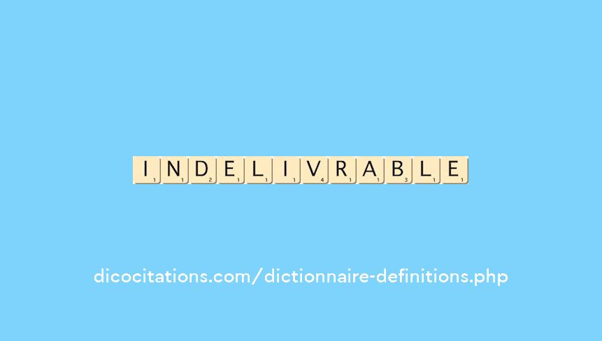 indelivrable indelivrable