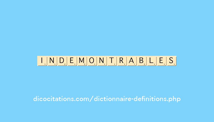 indemontrables