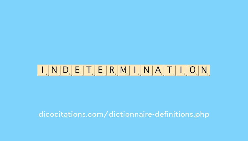 indetermination indetermination