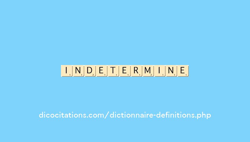 indetermine
