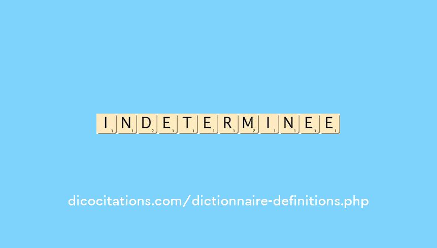 indeterminee