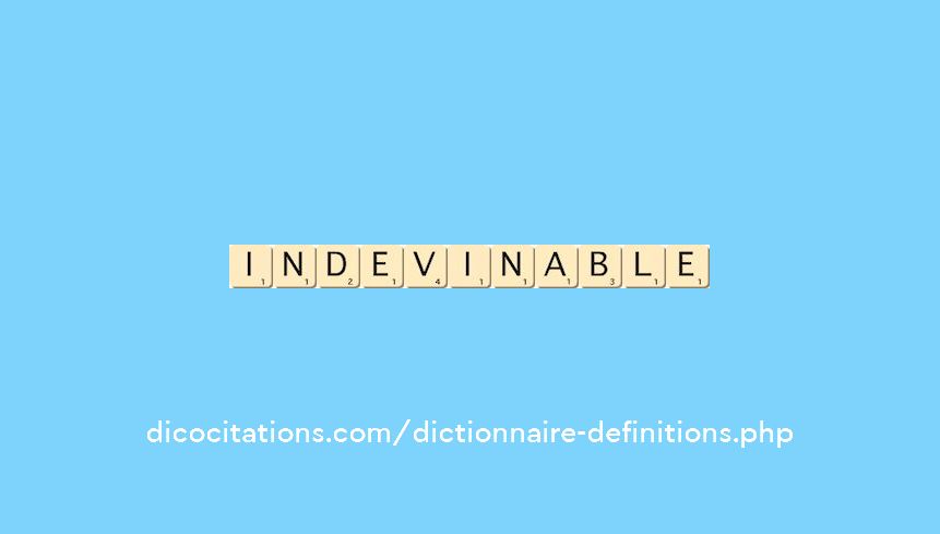 indevinable