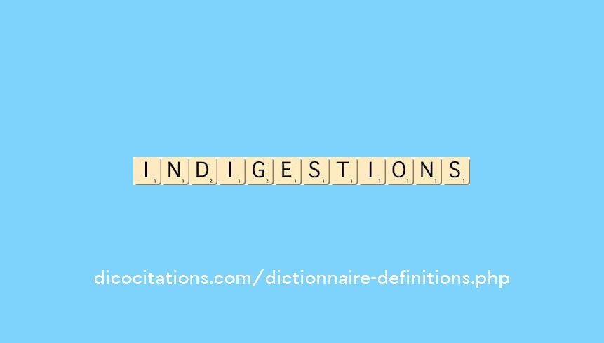 indigestions indigestions