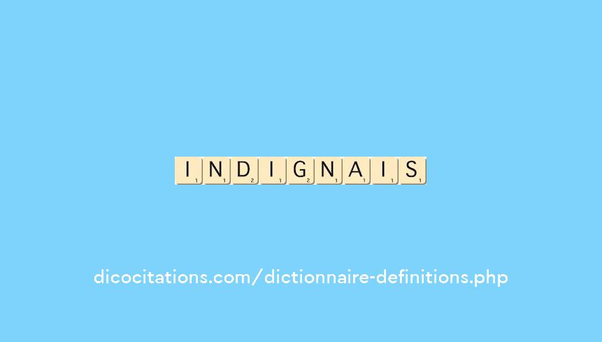 indignais