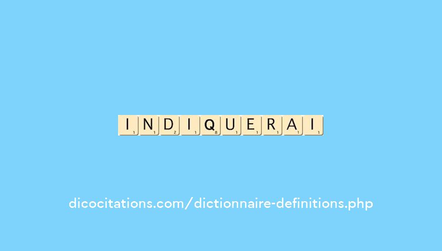 indiquerai indiquerai