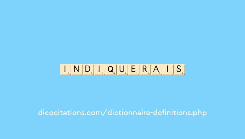 indiquerais indiquerais