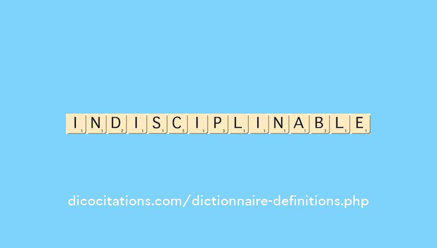 indisciplinable