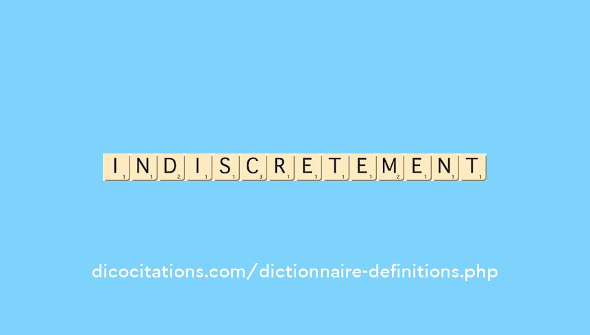 indiscretement