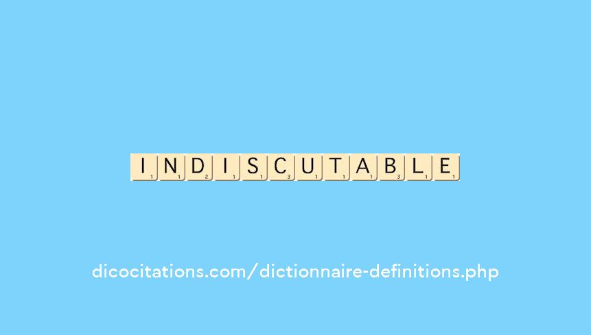 indiscutable indiscutable