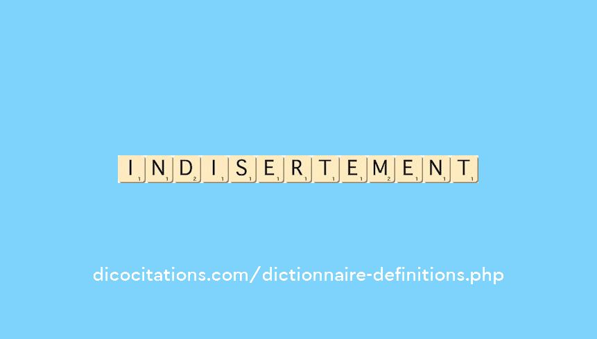 indisertement indisertement