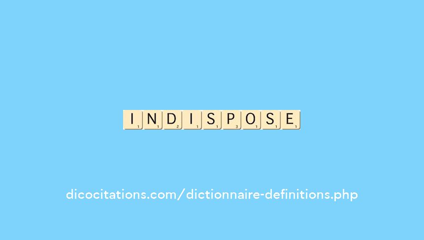indispose indispose
