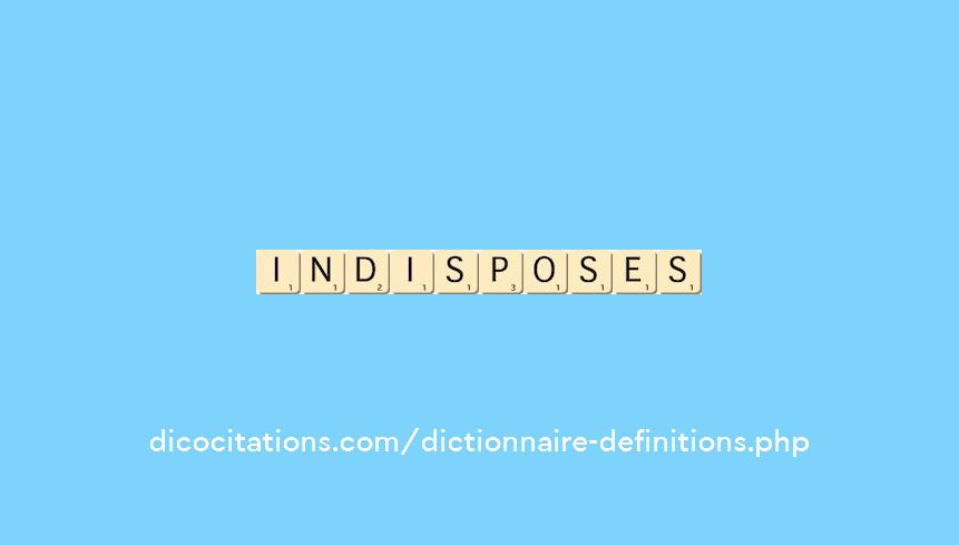 indisposes indisposes