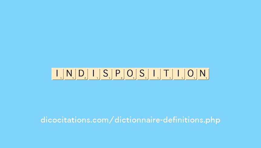 indisposition