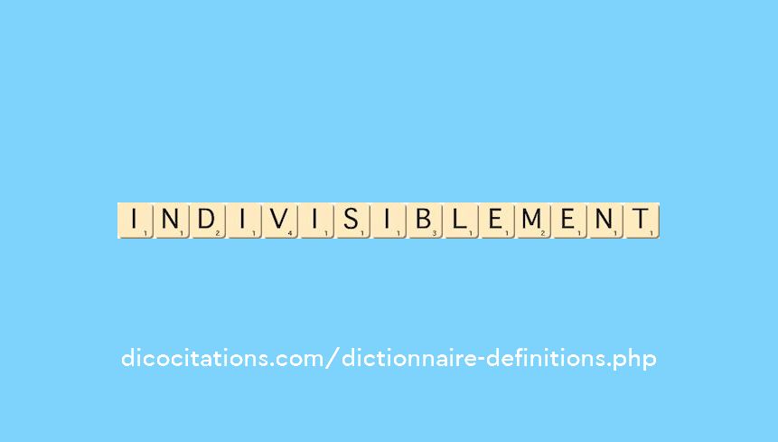 indivisiblement